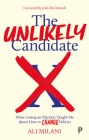 The Unlikely Candidate: What Losing an Election Taught Me about How to Change Politics By Ali Milani Cover Image