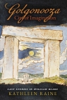 Golgonooza, City of Imagination: Last Studies in William Blake By Kathleen Raine Cover Image