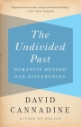 The Undivided Past: Humanity Beyond Our Differences Cover Image