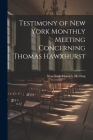 Testimony of New York Monthly Meeting Concerning Thomas Hawxhurst By New York Monthly Meeting Cover Image