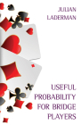 Useful Probability for Bridge Players By Julian Laderman Cover Image