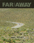 Far and Away: A Prize Every Time By Neil Peart Cover Image