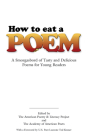 How to Eat a Poem: A Smorgasbord of Tasty and Delicious Poems for Young Readers (Dover Children's Classics) By American Poetry &. Literacy Project, Academy of, Ted Kooser (Foreword by) Cover Image