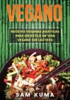 Vegano: Recetas Veganas Asiáticas Para Un Estilo De Vida Vegano Sin Lácteos Cover Image