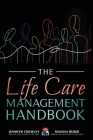 The Life Care Management Handbook By Jennifer Crowley, Shanna Huber Cover Image