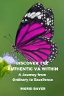 Discover the Authentic VA Within: A Journey from Ordinary to Excellence Cover Image