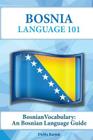 Bosnian Vocabulary: A Bosnian Language Guide By Dalila Kurjak Cover Image