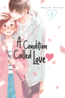 A Condition Called Love 4 By Megumi Morino Cover Image