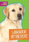 Labrador Retrievers (Favorite Dog Breeds) Cover Image