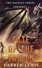 Fate of the Fallen: The Baiulus Series Omnibus Cover Image