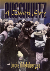 Auschwitz: A Doctor's Story By Lucie Adelsberger, Deborah E. Lipstadt (Other), Susan H. Ray (Translator) Cover Image