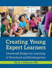 Creating Young Expert Learners: Universal Design for Learning in Preschool and Kindergarten By Marla J. Lohmann Cover Image