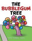 The Bubblegum Tree By Tisha Thomas Addo Cover Image