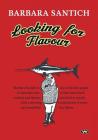 Looking for Flavour By Barbara Santich Cover Image