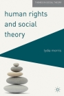 Human Rights and Social Theory (Themes in Social Theory #13) Cover Image
