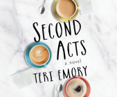 Second Acts By Teri Emory, Romy Nordlinger (Narrated by), Traci Odom (Narrated by) Cover Image