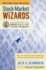 Stock Market Wizards: Interviews with America's Top Stock Traders By Jack D. Schwager Cover Image