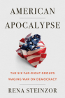 American Apocalypse: The Six Far-Right Groups Waging War on Democracy Cover Image