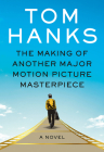 The Making of Another Major Motion Picture Masterpiece: A novel By Tom Hanks, R. Sikoryak (Illustrator) Cover Image
