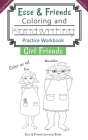 Esse & Friends Coloring and Handwriting Practice Workbook Girl Friends: Sight Words Activities Print Lettering Pen Control Skill Building for Early Ch By Esse &. Friends Learning Books Cover Image
