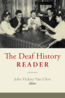 The Deaf History Reader By John Vickrey Van Cleve (Editor) Cover Image
