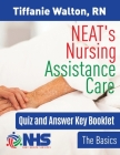 NEAT's Nursing Assistance Care: The Basics By Tiffanie Walton Cover Image