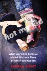 Not My Kid: What Parents Believe about the Sex Lives of Their Teenagers By Sinikka Elliott Cover Image