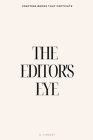 The Editor's Eye: Crafting Books That Captivate Cover Image