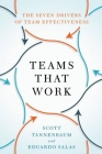 Teams That Work: The Seven Drivers of Team Effectiveness By Scott Tannenbaum, Eduardo Salas Cover Image