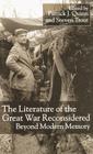 The Literature of the Great War Reconsidered: Beyond Modern Memory By P. Quinn (Editor), S. Trout (Editor) Cover Image