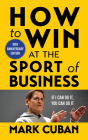 How to Win at the Sport of Business: If I Can Do It, You Can Do It: 10th Anniversary Edition Cover Image