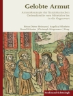 Gelobte Armut: Armutskonzepte Der Franziskanischen Ordensfamilie Vom Mittelalter Bis in Die Gegenwart By Heinz-Dieter Heimann (Editor), Bernd Schmies (Editor), Christoph Stiegemann (Editor) Cover Image