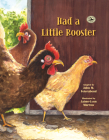 Had a Little Rooster (First Steps in Music series) By John Feierabend, Jamie-Lynn Morrow (Illustrator) Cover Image