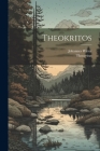Theokritos By Theocritus (Created by), Johannes Witter Cover Image