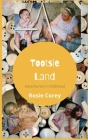 Tootsie Land By Roseann Corey Cover Image