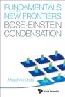 Fundamentals and New Frontiers of Bose-Einstein Condensation By Masahito Ueda Cover Image