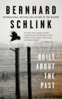 Guilt about the Past By Bernhard Schlink Cover Image