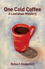 One Cold Coffee By Robert Underhill Cover Image
