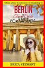 Berlin: Travel Guide for Women: The Insider's Travel Guide to the 