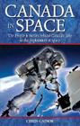 Canada in Space: The People & Stories Behind Canada's Role in the Explorations of Space (Legends #18) By Chris Gainor Cover Image