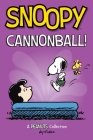 Snoopy: Cannonball!: A PEANUTS Collection (Peanuts Kids #15) By Charles M. Schulz Cover Image