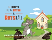 El Cuento de un Raton - A Rat's Tale By Charles Paul Befus, Regan Lorenz (Illustrator) Cover Image