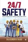 24/7 Safety: How To Hybrid 24/7 Safety Leadership Culture Cover Image