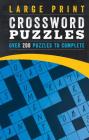 Large Print Crossword Puzzles: Over 200 Puzzles to Complete By Parragon Books Ltd Cover Image
