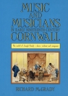 Music And Musicians In Early Nineteenth-Century Cornwall: The World of Joseph Emidy - Slave, Violinist and Composer By Richard McGrady Cover Image