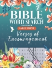 Bible Word Search Puzzle Book (Large Print): Verses of Encouragement: Scripture Verses on Hope, Faith & Strength - For Adults & Teens By For His Glory Publications Cover Image