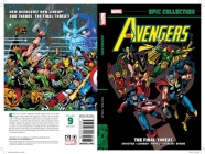 Avengers Epic Collection: The Final Threat By Marvel Comics Cover Image