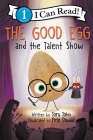 The Good Egg and the Talent Show (I Can Read Level 1) Cover Image