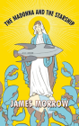 The Madonna and the Starship By James Morrow Cover Image