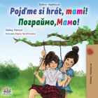 Let's play, Mom! (Czech Ukrainian Bilingual Children's Book) By Shelley Admont, Kidkiddos Books Cover Image